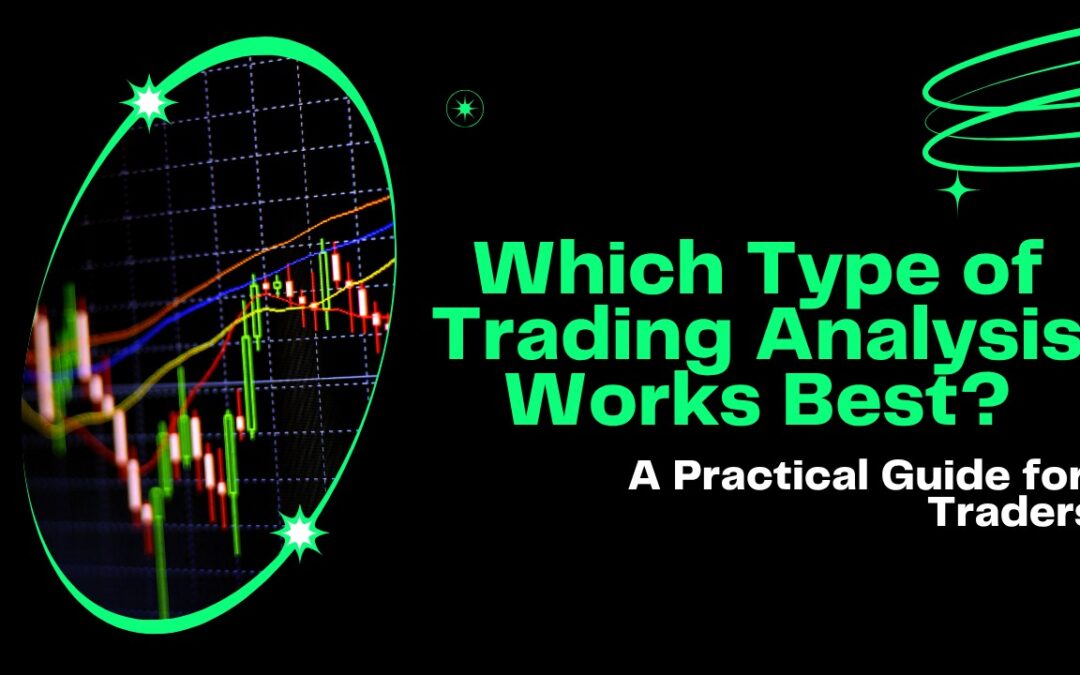 Which Type of Trading Analysis Works Best