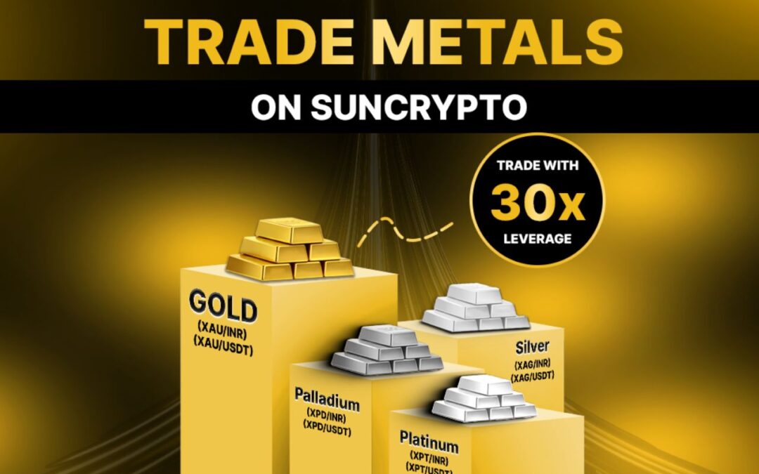 SunCrypto Launches Gold (XAU), Silver (XAG), Platinum (XPT), and Palladium (XPD) Trading in INR! 