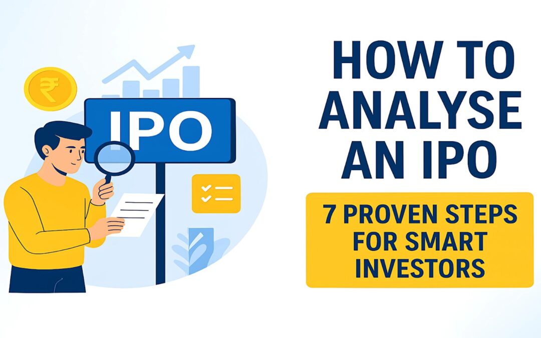How to Analyse an IPO Before Investing: 7 Proven Steps for Maximum Listing Gains