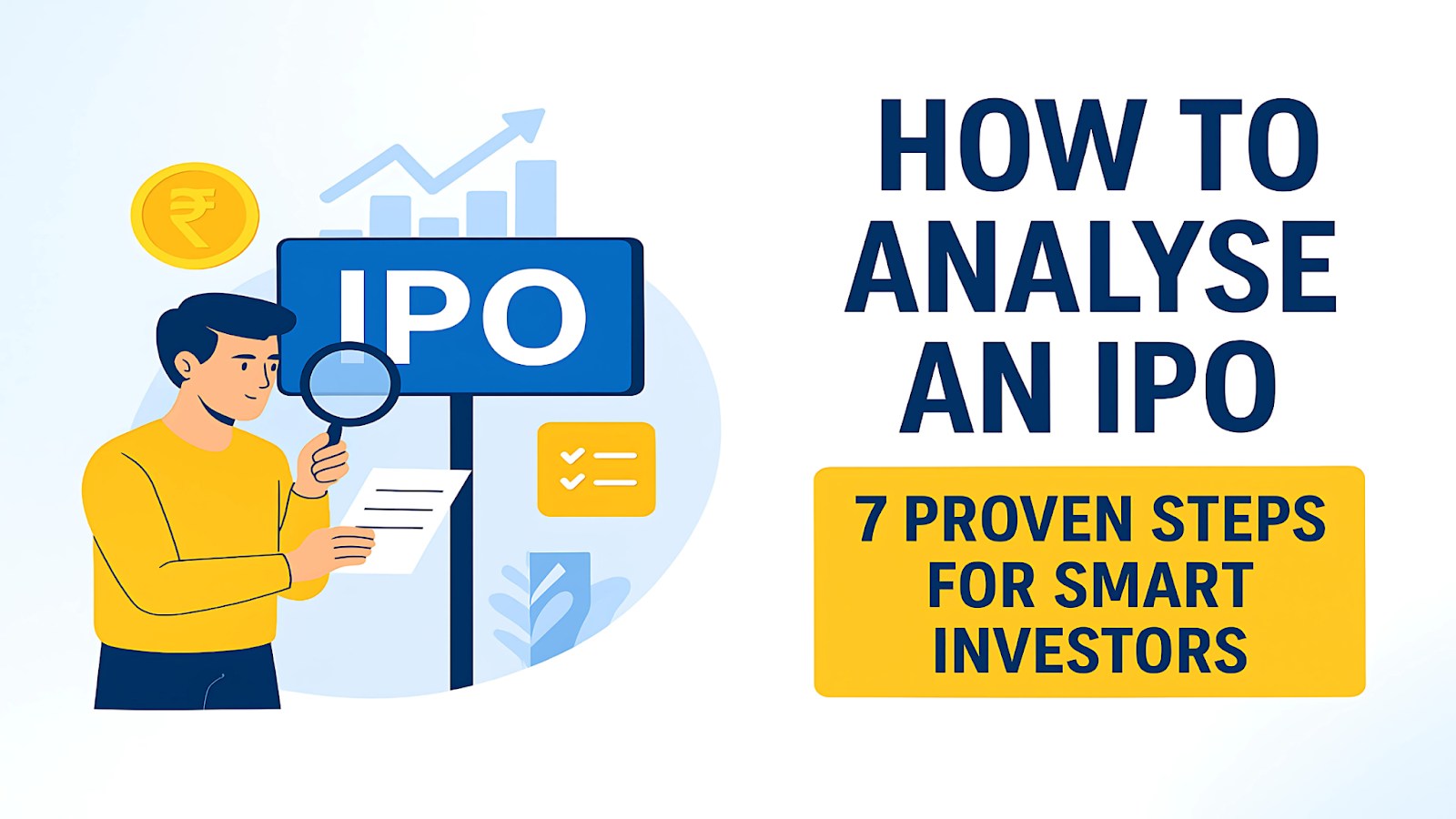 How to Analyse an IPO Before Investing: 7 Proven Steps for Maximum Listing Gains