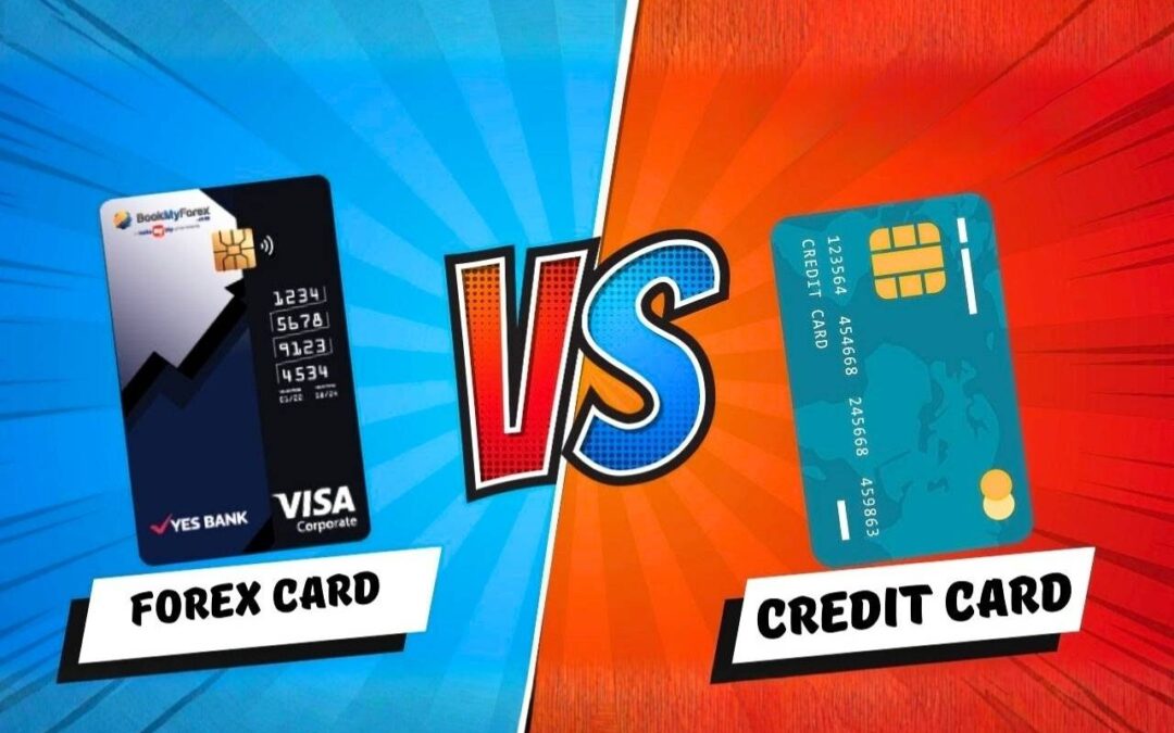 Forex Card Vs Credit Card: Which is Better for International Travel?