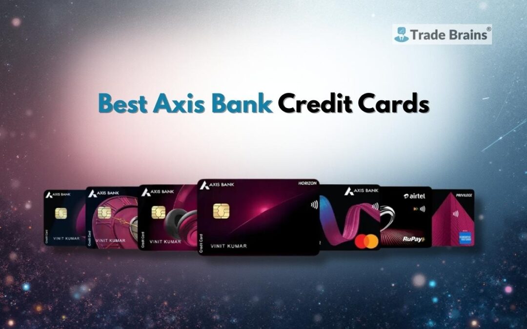 5 Best Credit Cards Offered by Axis Bank for Maximum Cashback and Rewards in 2026