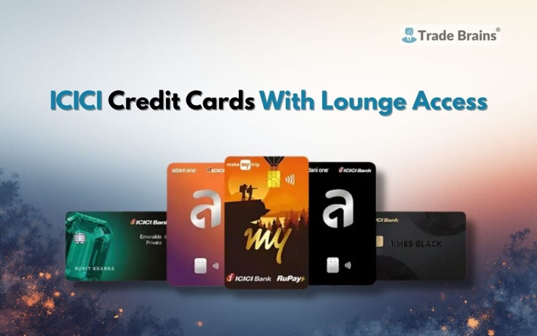 5 Best ICICI Bank Credit Cards Offering Complimentary Lounge Access in 2026