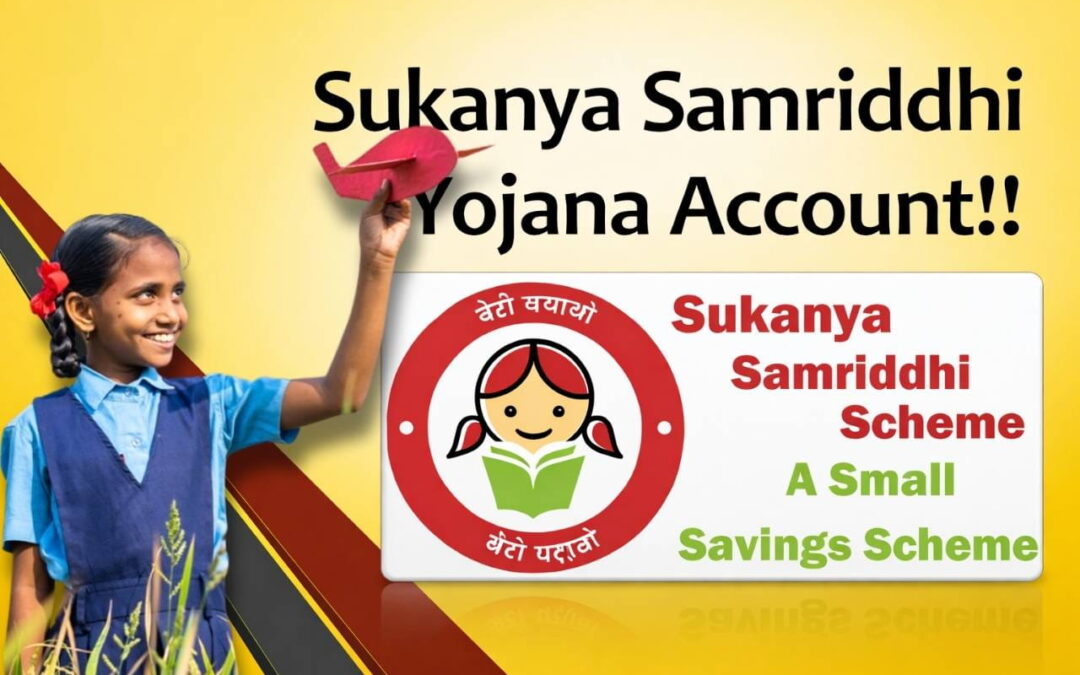 Sukanya Samriddhi Yojana: Benefits, Eligibility, How to Apply and How Much Tax You Can Save