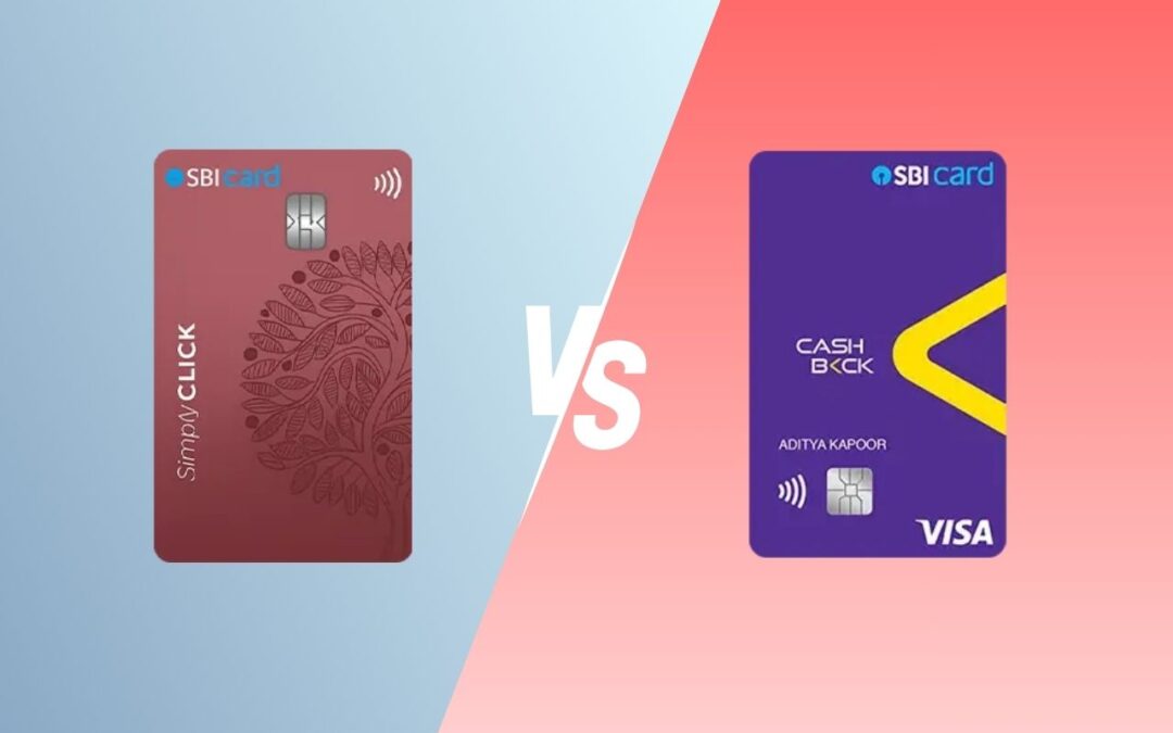 SBI SimplyCLICK vs SBI Cashback: Best Card for Online Shopping and Everyday Expenses?