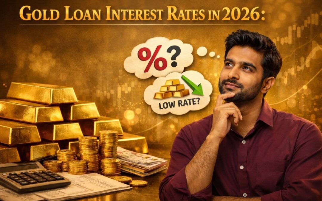Gold Loan Interest Rates 2026: Top Banks Offering the Lowest Rates Right Now