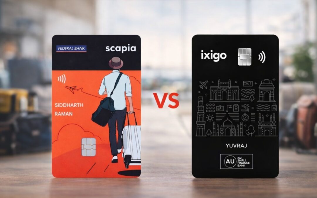 Scapia vs Ixigo AU Travel Credit Card: Zero Forex, Lounge Access & Travel Perks – Which Card Is Better?