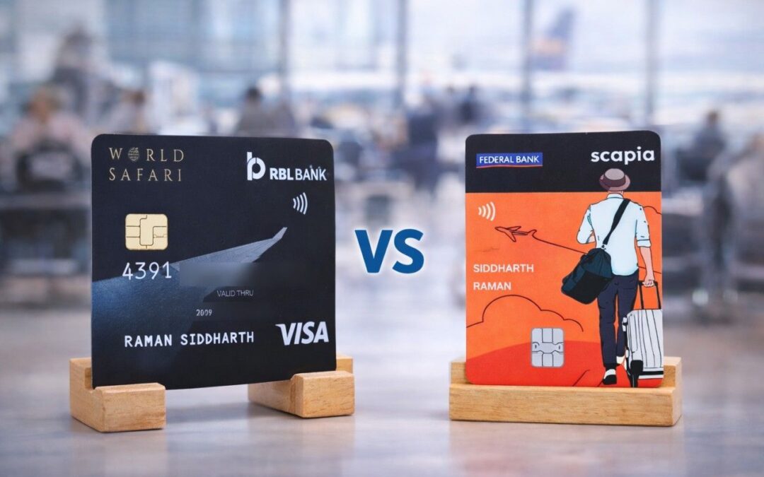 RBL Bank World Safari Credit Card vs Scapia Credit Card – Which Travel Credit Card Wins?