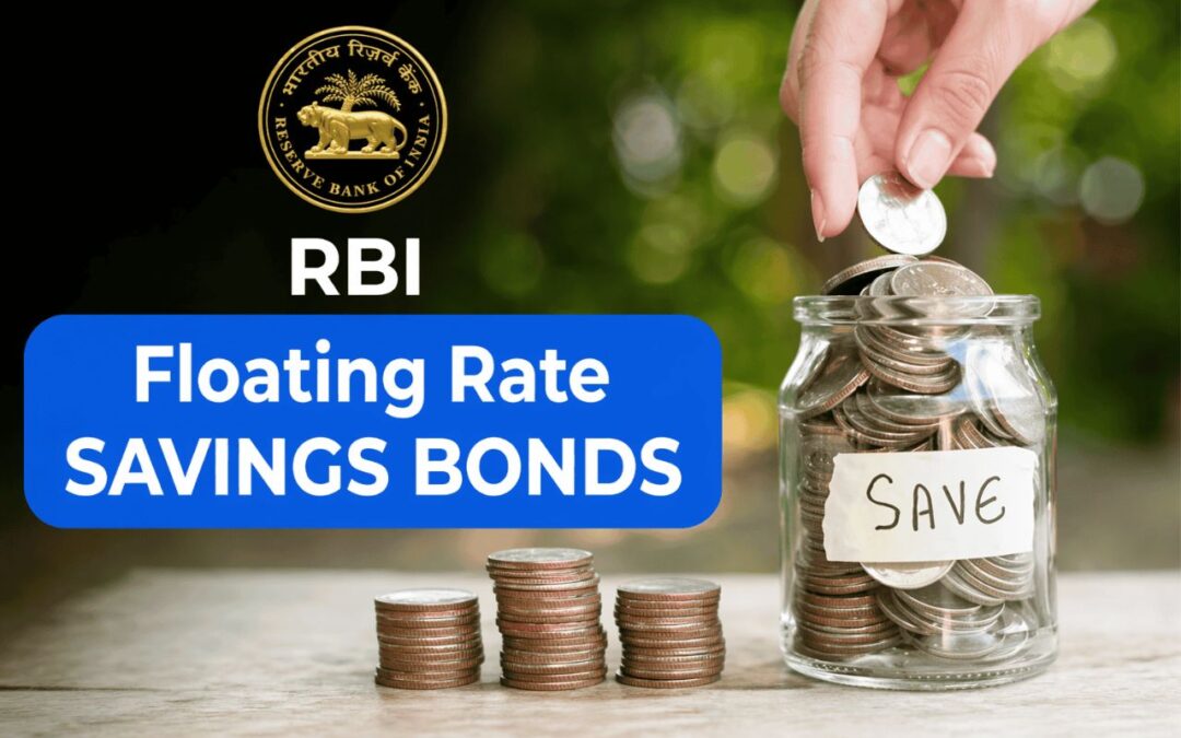 Over 8% Interest on RBI Floating Rate Savings Bonds – Should You Choose Them Over FDs?