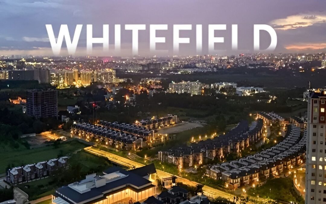 Key Reasons Behind Whitefield’s Rise as a Commercial Hub in Bangalore